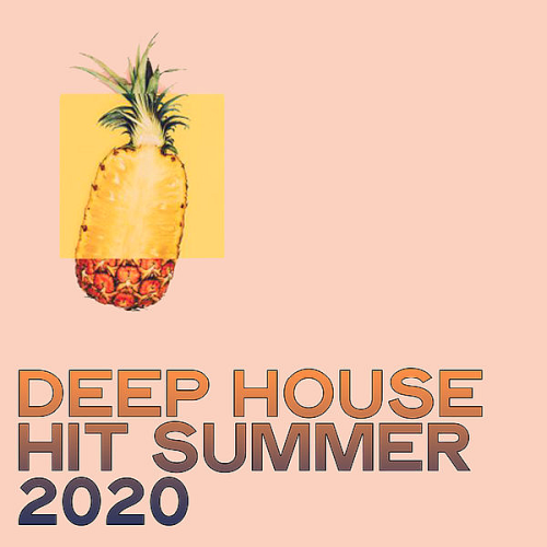 Deep House Summer 2020 (House And Tribal House Summer 2020 ...