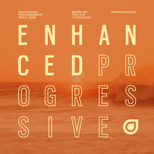 Enhanced Progressive Ibiza 2020 Mixed By Taylor Torrence (2020)
