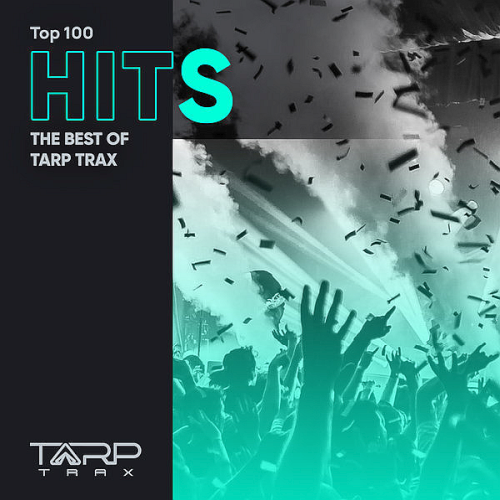 Top 100 Hits - Tarp Trax (2020)