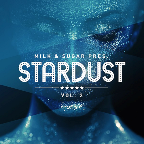 Milk & Sugar Pres Stardust Vol. 2 (2020)