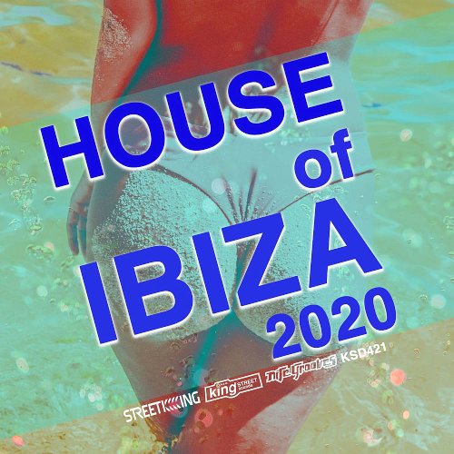 House Of Ibiza Street King Records (2020)