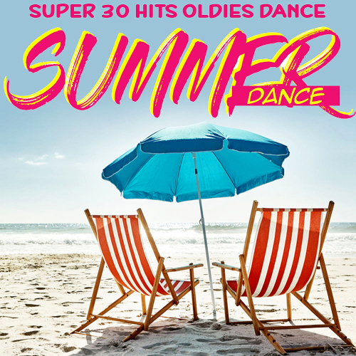 Summer Dance (Super 30 Hits Oldies Dance) (2020)