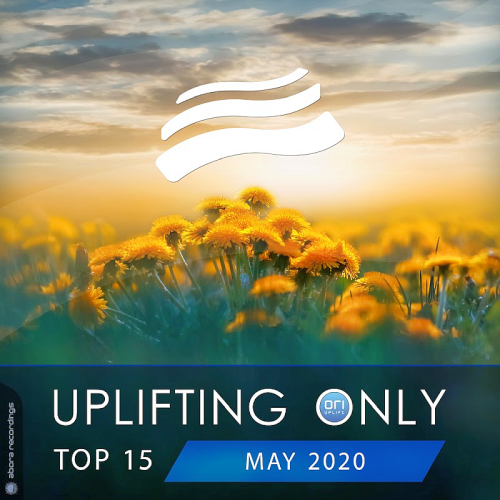 Uplifting Only Top 15: May (2020)