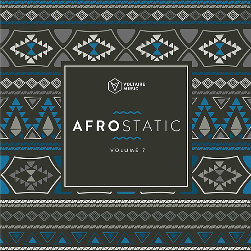 Voltaire Music Pres Afrostatic Vol. 7 (2020)
