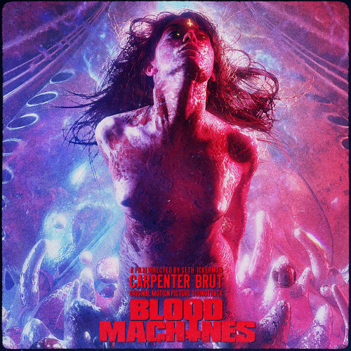 Carpenter Brut - Blood Machines (Original Motion Picture Soundtrack) 2020
