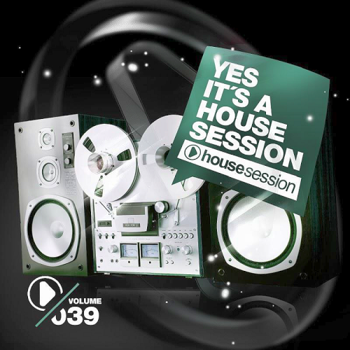 Yes, Its a Housesession Vol. 39 (2020)