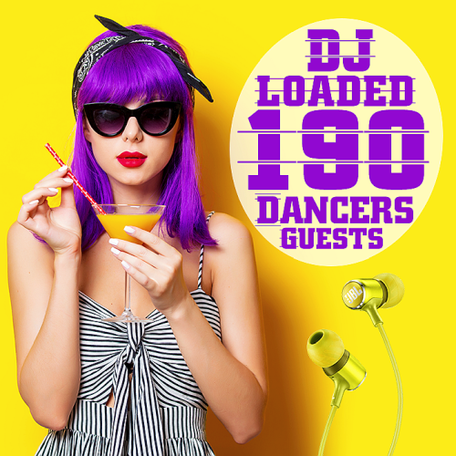 190 DJ Loaded Dancers Guests (2020)