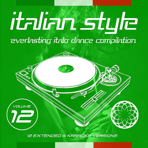 Italian Style Everlasting Italo Dance Compilation Vol. 12 (2020)