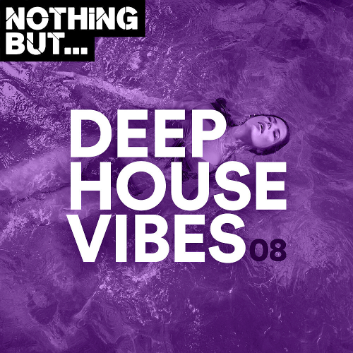 Nothing But... Deep House Vibes Vol. 08 (2020)