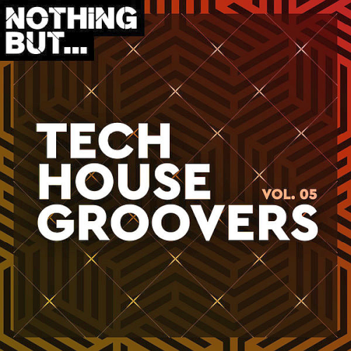 Nothing But... Tech House Groovers Vol. 05 (2020)