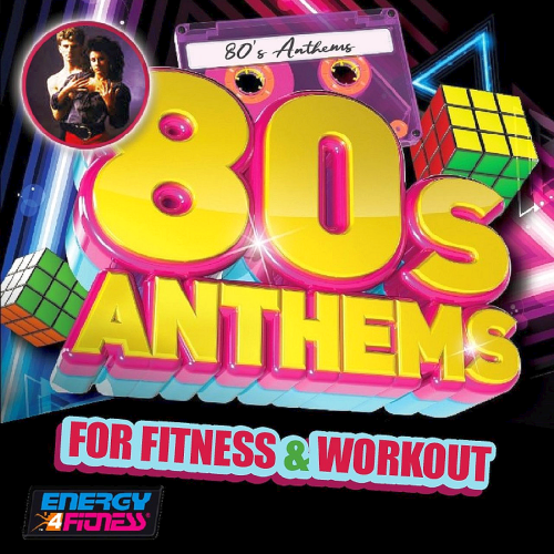80s Anthems For Fitness & Workout (15 Tracks Non-Stop Mixed Compilation for Fitness & Workout)