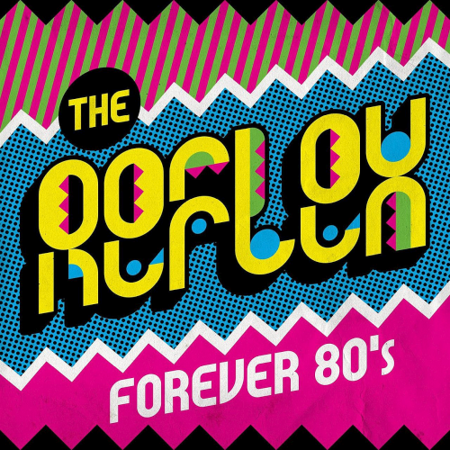 The Reflex: Forever 80s (2020)