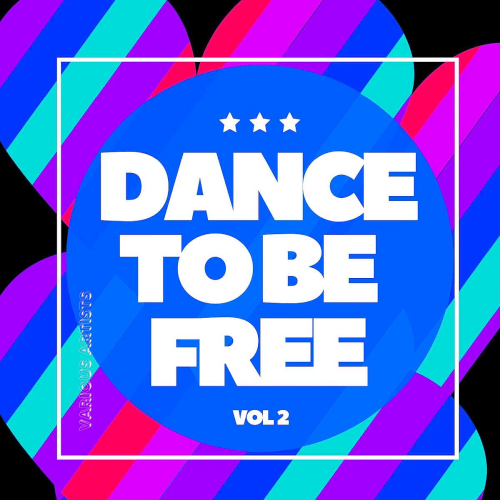 Dance To Be Free Vol. 2 (2020)