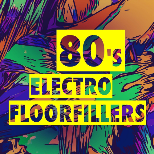 80s Electro Floorfillers (2020)