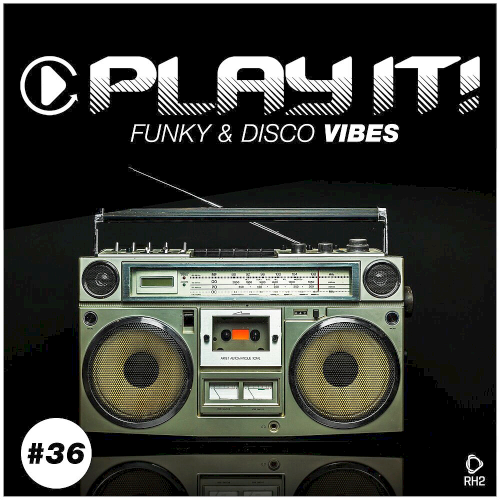 Play It! - Funky & Disco Vibes Vol. 36 (2020)