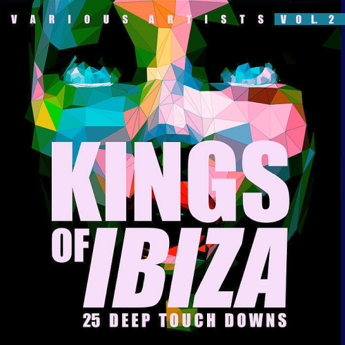 Kings Of IBIZA Vol. 2 (25 Deep Touch Downs) (2020)
