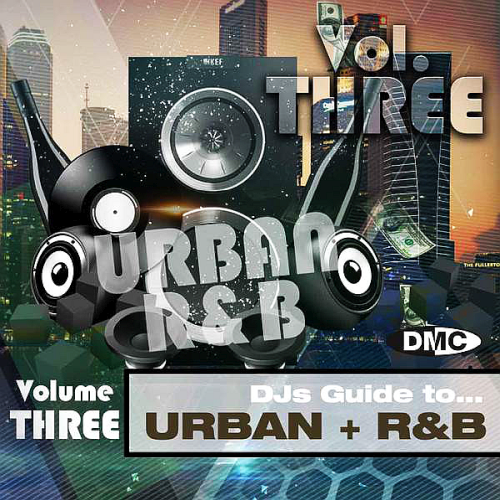 DMC DJs Guide To Urban and R&B 4 Volume 3 (2020)