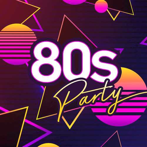 80s Party Ultimate Eighties Throwback Classics (2020)