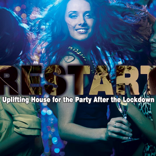 Restart: Uplifting House For The Party After The Lockdown (2020)