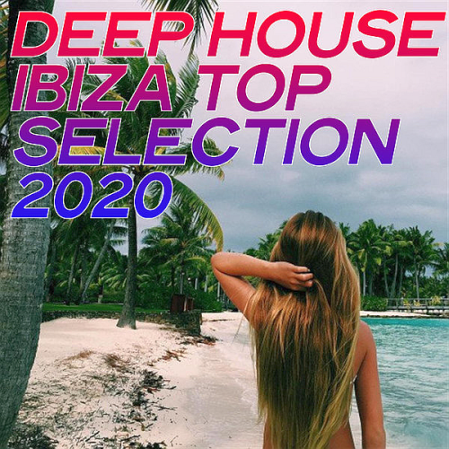 Deep House Ibiza Top Selection (2020)
