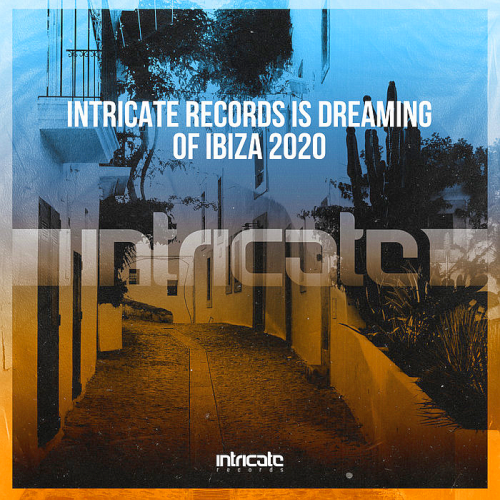 Intricate Records Is Dreaming Of Ibiza (2020)