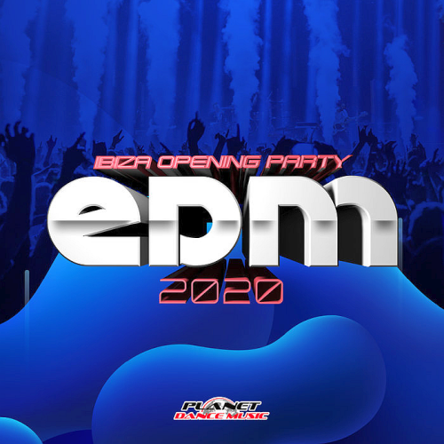 EDM 2020 Ibiza Opening Party (2020)