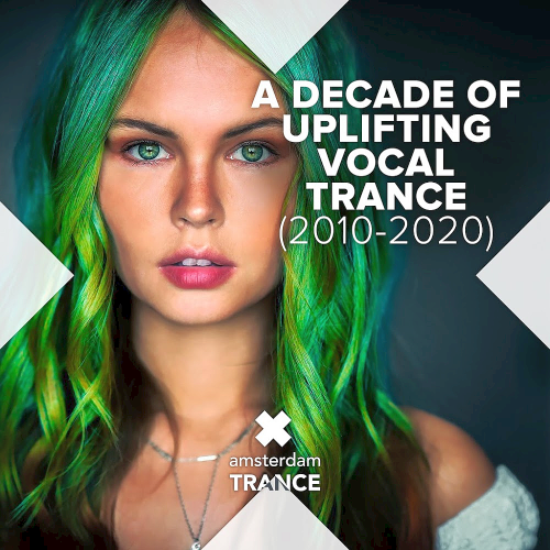 Re:Locate & Robert Nickson & Carol Lee - A Decade Of Uplifting Vocal Trance (2010-2020)