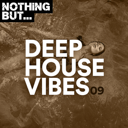 Nothing But... Deep House Vibes Vol. 09 (2020)