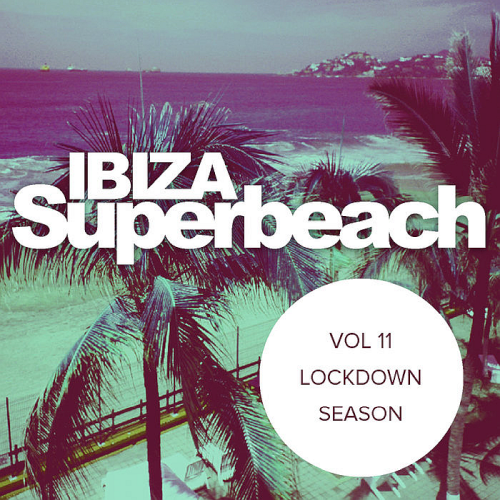 Ibiza Superbeach Vol. 11: Lockdown Season (2020)