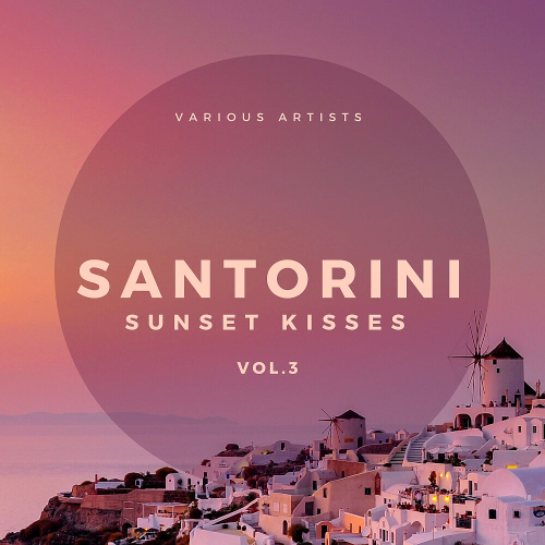 Santorini Sunset Kisses Vol. 3 (2020)