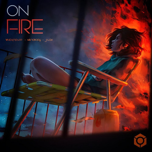 Jilax & Who Knows & Mr Nobody - On Fire (Single) (2020)
