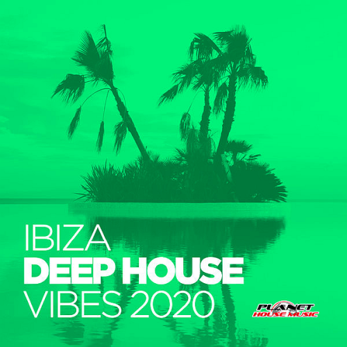 Ibiza Deep House Vibes (2020)