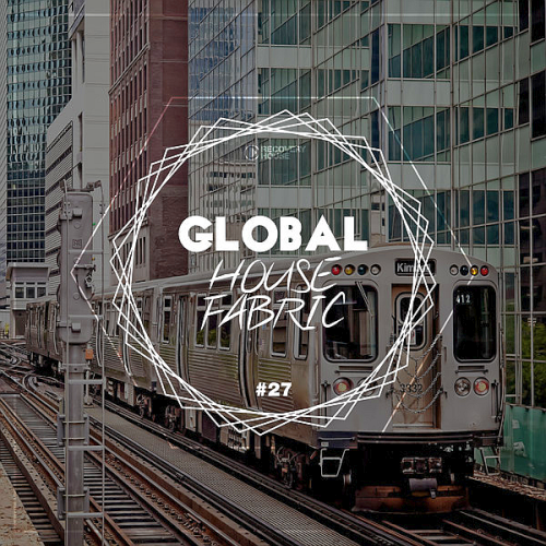 Global House Fabric Pt. 27 (2020)