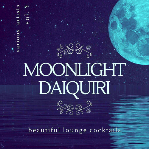 Moonlight Daiquiri (Beautiful Lounge Cocktails) Vol. 3 (2020)