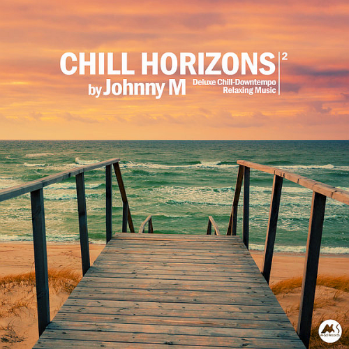 Chill Horizons Vol. 2 By Johnny M (2020)