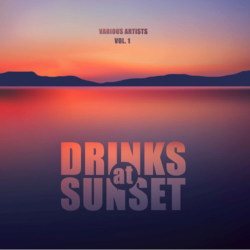 Drinks At Sunset Vol. 1 (2020)