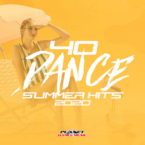 40 Dance Summer Hits (2020)