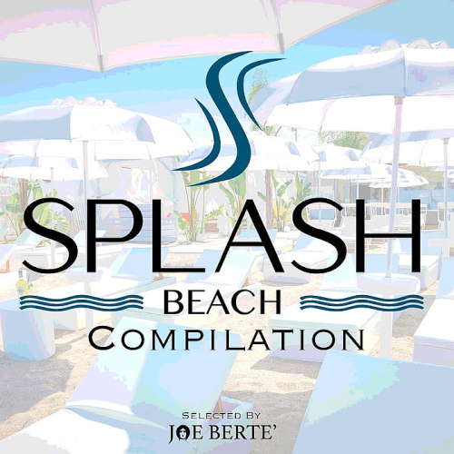 Splash Beach Compilation Compiled By Joe Berte (2020)