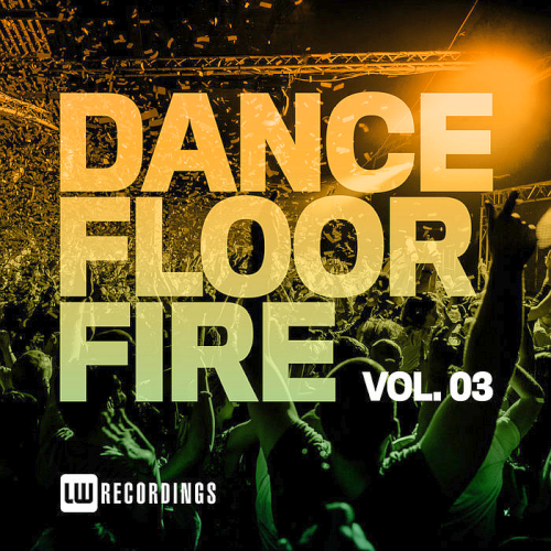 Dancefloor Fire Vol. 03 (2020)