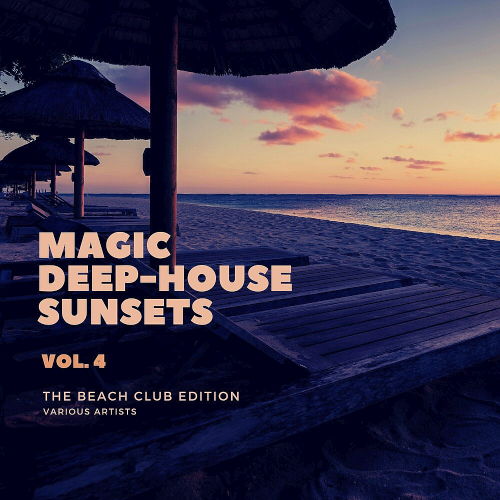 Magic Deep-House Sunsets (The Beach Club Edition) Vol. 4 (2020)