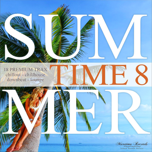 Summer Time Vol. 8 - 18 Premium Trax: Chillout, Chillhouse, Downbeat, Lounge (2020)