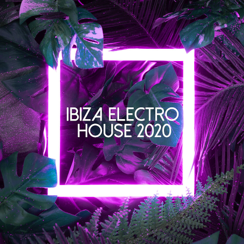 Ibiza Electro House (2020)