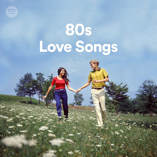 50 Tracks 80s Love Songs: Playlist Spotify (2020)