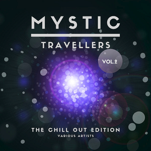 Mystic Travellers (The Chill Out Edition) Vol. 2 (2020)