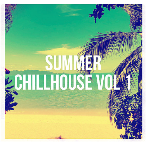 Summer Chillhouse Vol. 1 (2020)