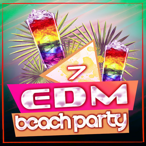 EDM Beach Party Vol. 7 (2020)
