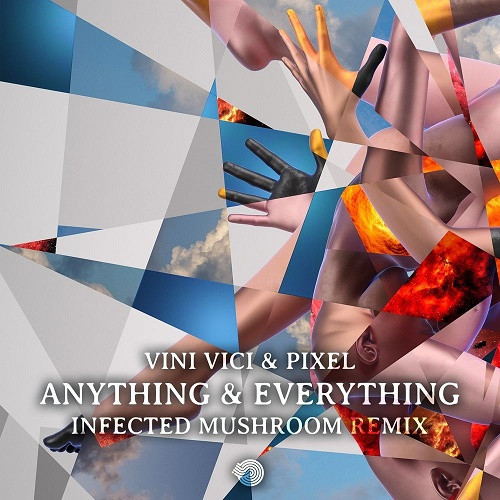 Vini Vici & Pixel - Anything & Everything (Infected Mushroom Remix) (Single) (2020)
