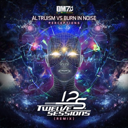 Altruism & Burn In Noise - Perceptions (Twelve Sessions Remix) (Single) (2020)