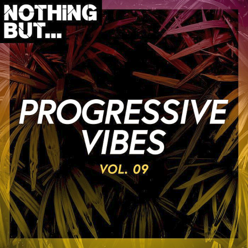 Nothing But... Progressive Vibes Vol. 09 (2020)