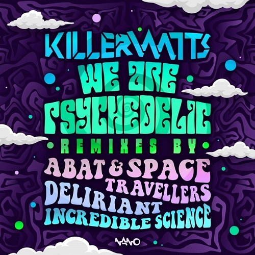 Killerwatts - We Are Psychedelic (Remixes) (Single) (2020)